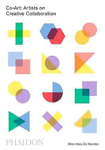 Co Art: Artists on Creative Collaboration