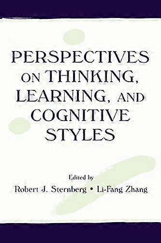 Perspectives on Thinking Learning and Cognitive Styles