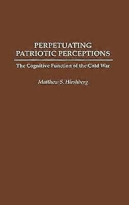 Perpetuating Patriotic Perceptions