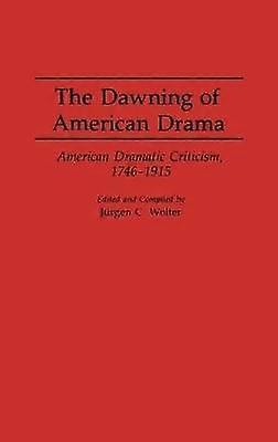 The Dawning of American Drama