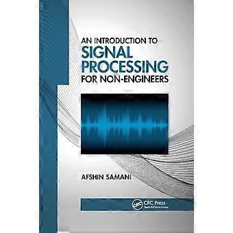 An Introduction To Signal Processing For Non-engineers - Afshin Samani