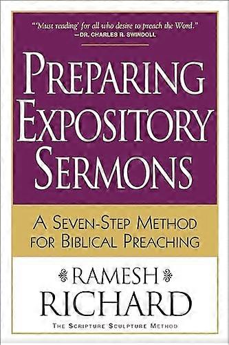 Preparing Expository Sermons A Seven Step Method for Biblical Preaching