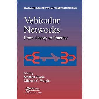 Vehicular Networks From Theory to Practice