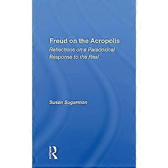 Freud på Akropolis: refleksjoner på en paradoksalt svar til Real
