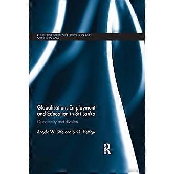 Globalisierung, Beschäftigung und Bildung in Sri Lanka: Chancen und Spaltung