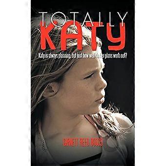 Totalement Katy: Katy est toujours en train de planifier, mais dans quelle mesure ses plans fonctionnent-ils?