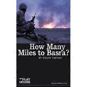 Hoeveel mijlen naar Basra? (Oberon Modern Plays) (Oberon Modern Plays)