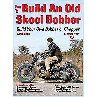 So baust du einen Old Skool Bobber: Baue deinen eigenen Bobber oder Chopper