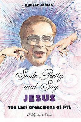 Smile Pretty and Say Jesus