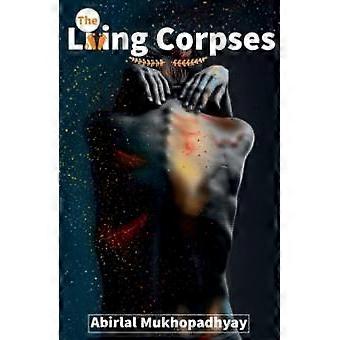 The Living Corpses - Abirlal Mukhopadhyay - Paperback - en Book