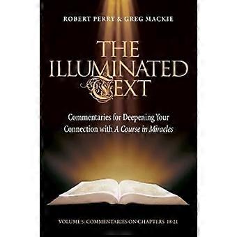 The Illuminated Text Vol 5 Commentaries For Deepening Your Connection With A Cou - Robert Perry - Paperback - en Book