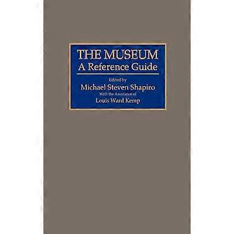 The Museum A Reference Guide - Michael S. Sharpiro - Hardcover - en Book