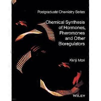 Chemische Synthese von Hormonen Pheromone und andere Bioregulatoren