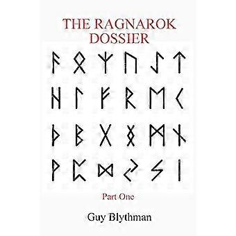 The Ragnarok Dossier Part One - Guy Blythman