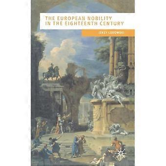 A Nobreza Europeia no Século XVIII - Jerzy Lukowski - Brochura - Livro em Inglês - História