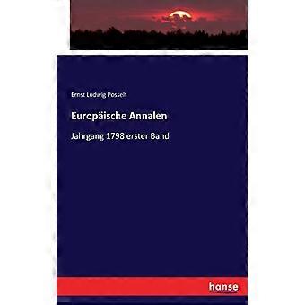 Europische Annalenjahrgang 1798 Erster Band - Ernst Ludwig Posselt - Paperback - English Book - History