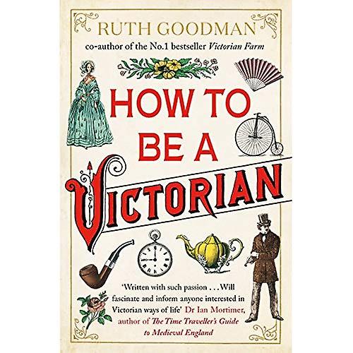 How To Be a Victorian