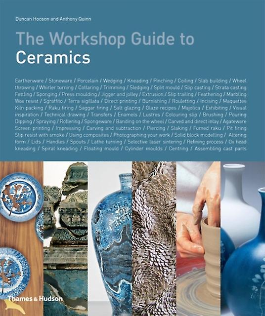 The Workshop Guide To Ceramics by Anthony Quinn Paperback Book