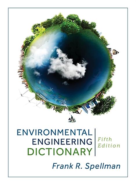 Environmental Engineering Dictionary by Frank R. Spellman Paperback Book
