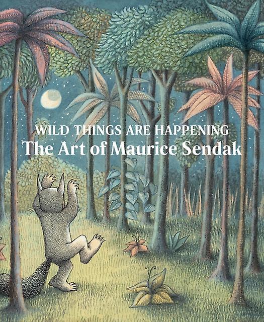 Wild Things Are Happening The Art Of Maurice Sendak by Distributed Art Publishers Inc Hardback Book