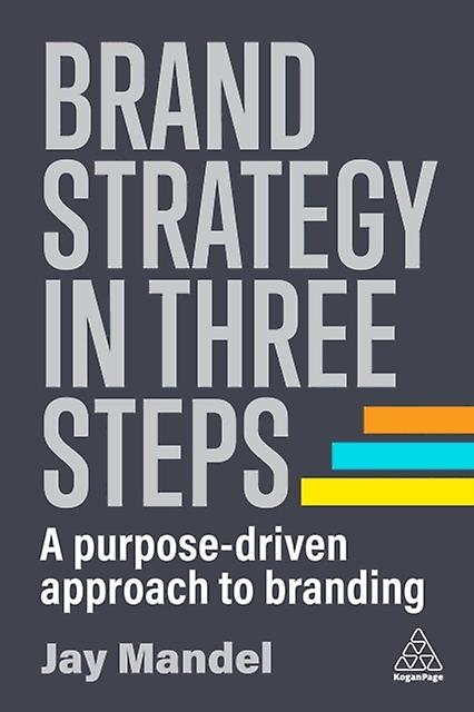 Brand Strategy In Three Steps by Jay Founder Mandel Paperback