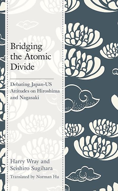 Bridging The Atomic Divide by Harry J. Wray Paperback Book