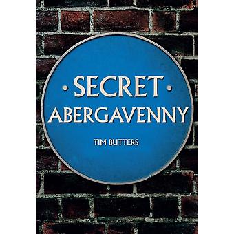 Abergavenny Secreta - Tim Butters