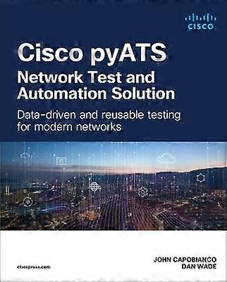 Cisco Pyats -- Network Test and Automation Solution