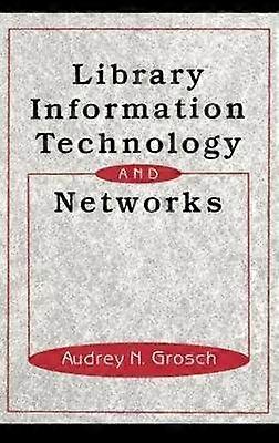 Library Information Technology and Networks