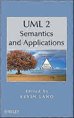 UML 2 Semantics and Applications