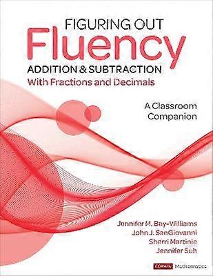 Figuring Out Fluency - Addition and Subtraction With Fractions and Decimals