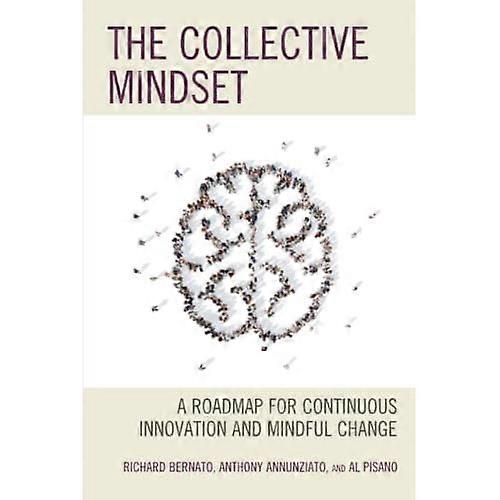 Collective Mindset : a Roadmap for Continuous Innovation and Mindful Change
