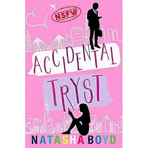 Accidental Tryst: A Romantic Comedy