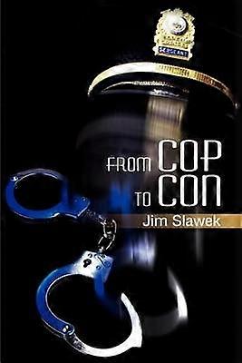 From Cop to Con