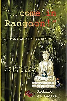 come in Rangoon