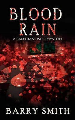 Blood Rain A San Francisco Mystery