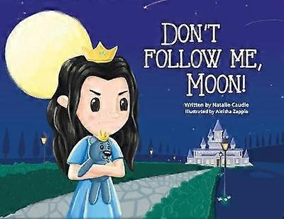 Don't Follow Me Moon!