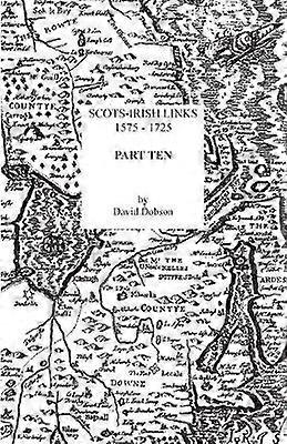 ScotsIrish Links 15751725 Part Ten