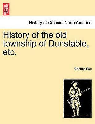 Istoria vechiului oraș Dunstable etc