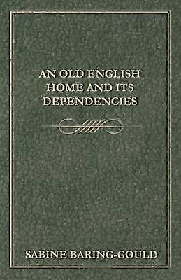 An Old English Home And Its Dependencies