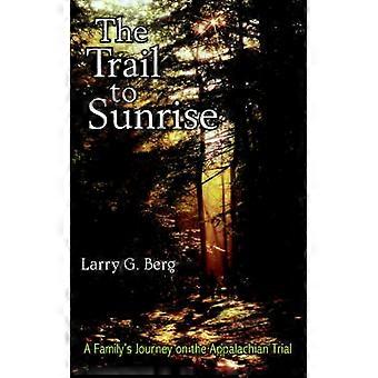 The Trail to Sunrise