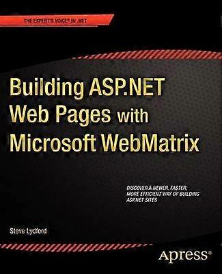 Building ASP.NET Web Pages with Microsoft WebMatrix