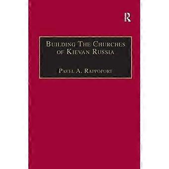 Building the Churches of Kievan Russia