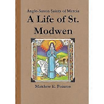 A Life Of St. Modwen - Matthew Pointon - Paperback - en Book