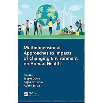 Multidimensional Approaches To Impacts Of Changing Environment On Human Health - Taylor & Francis Ltd