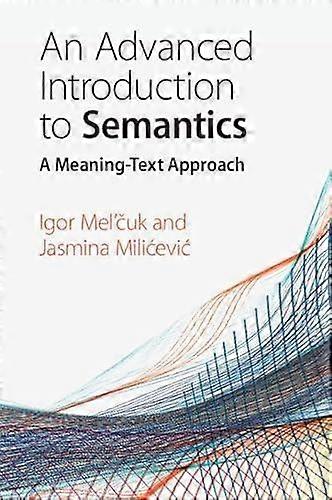 Advanced Introduction To Semantics - Milicevic, Jasmina