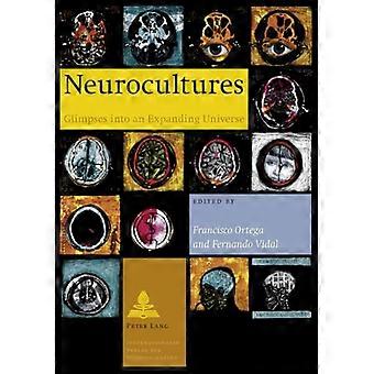 Neurocultures Glimpses into an Expanding Universe