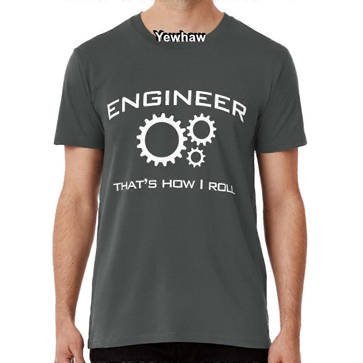 Engineer. That's How I Roll T-shirt Engineering Careers Professions Occupations