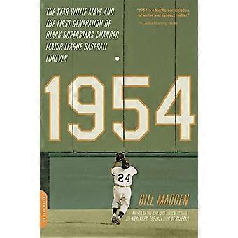 1954: år Willie Mays og første generasjon av svart superstjerner endret Major League Baseball alltid