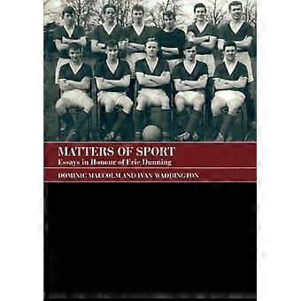 Gebied van Sport: Essays ter ere van Eric Dunning (Sport in de mondiale samenleving)